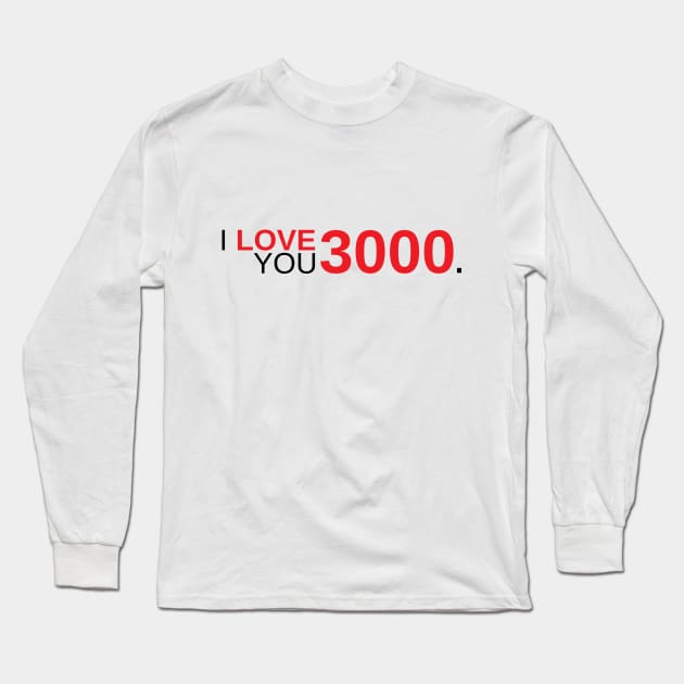 I Love You 3000 Long Sleeve T-Shirt by Marija154